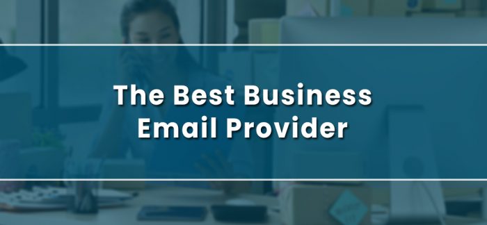 The Best Business Email Provider UK For 2020 The Email Shop