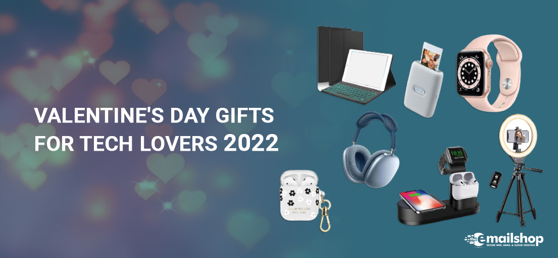 Valentine's-day-gifts-for-tech-lovers-2022-theemailshop-feature-image