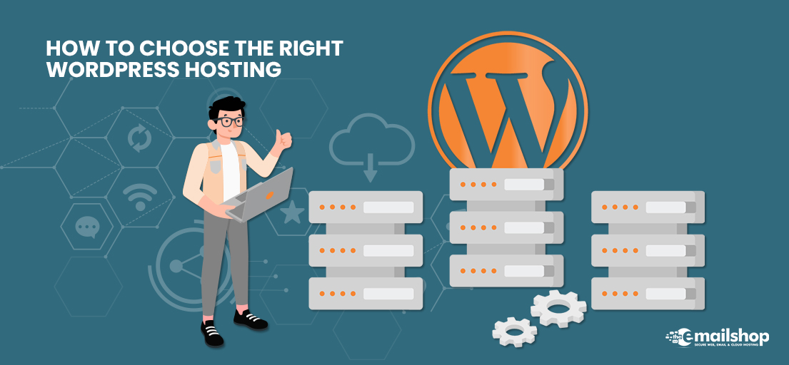 How To Choose The Right WordPress Hosting