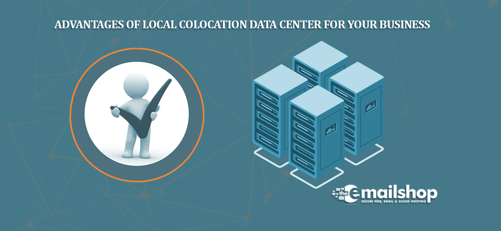 Advantages of Local Colocation Data center for Your Business