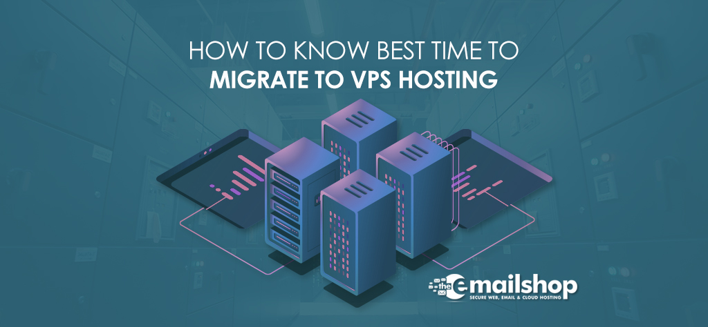 How to Know best time to migrate to VPS Hosting