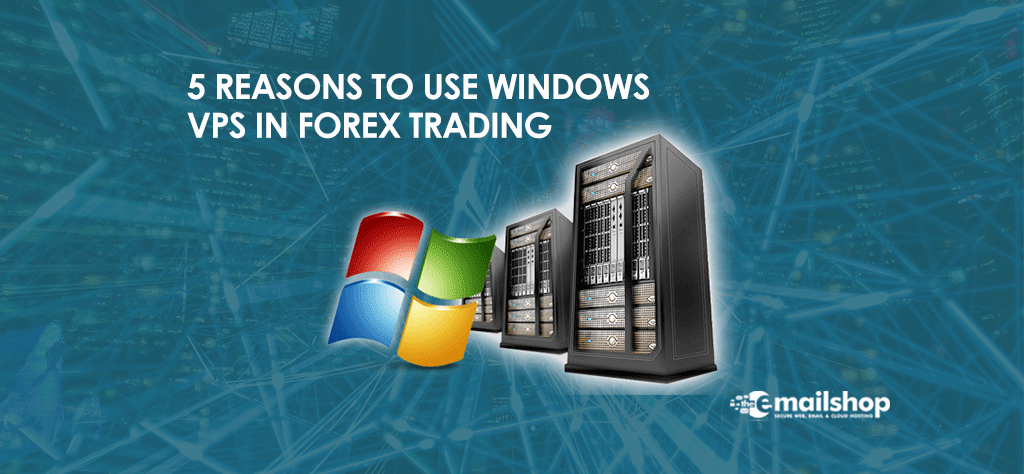 Windows VPS for Forex Trading
