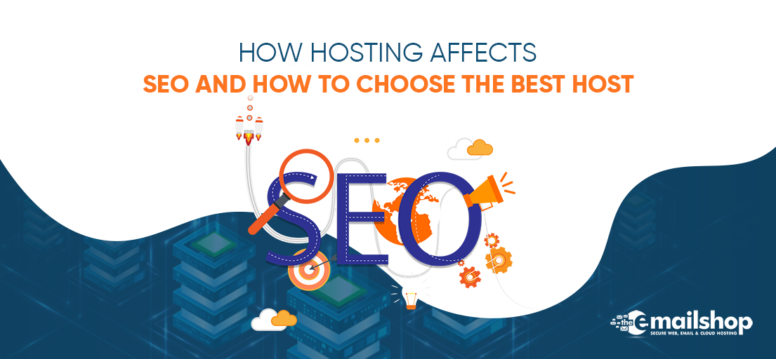 How Hosting Affects SEO and How to Choose the Best Host